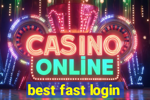 best fast login